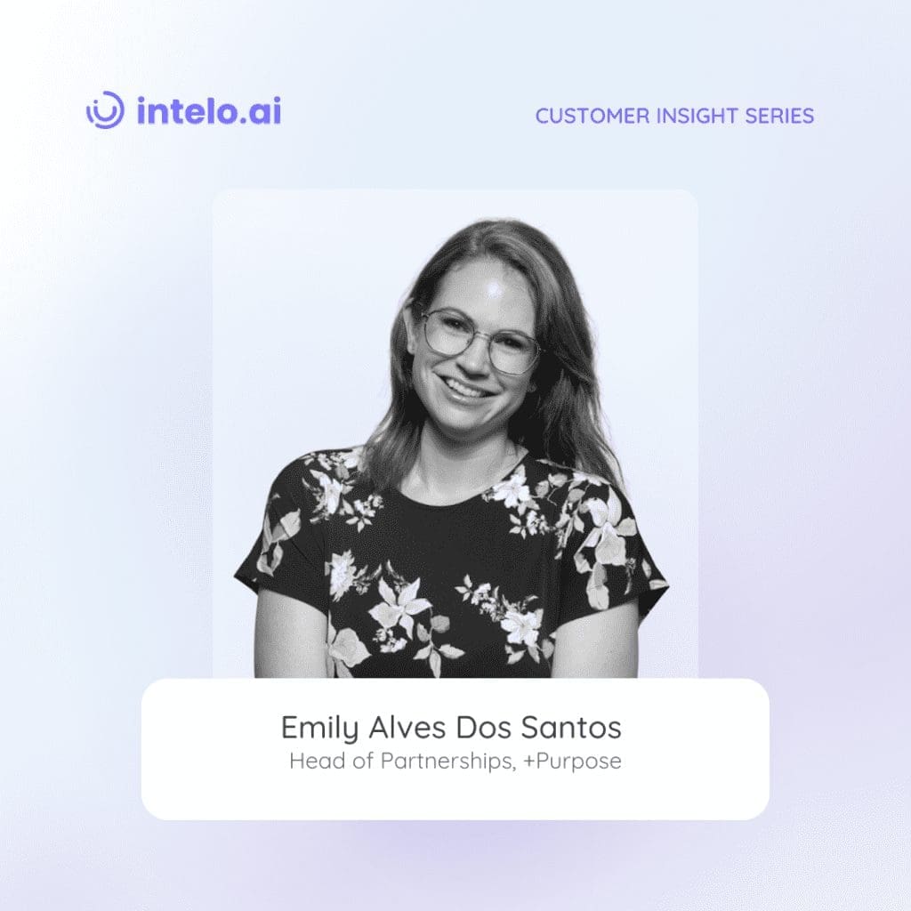 Emily Alves Dos Santos, Head of Partnerships at +Purpose, shares insights on crafting personalized experiences, building customer relationships, and mastering effective communication in customer success. Explore the keys to success in navigating the dynamic landscape of customer success at +Purpose.