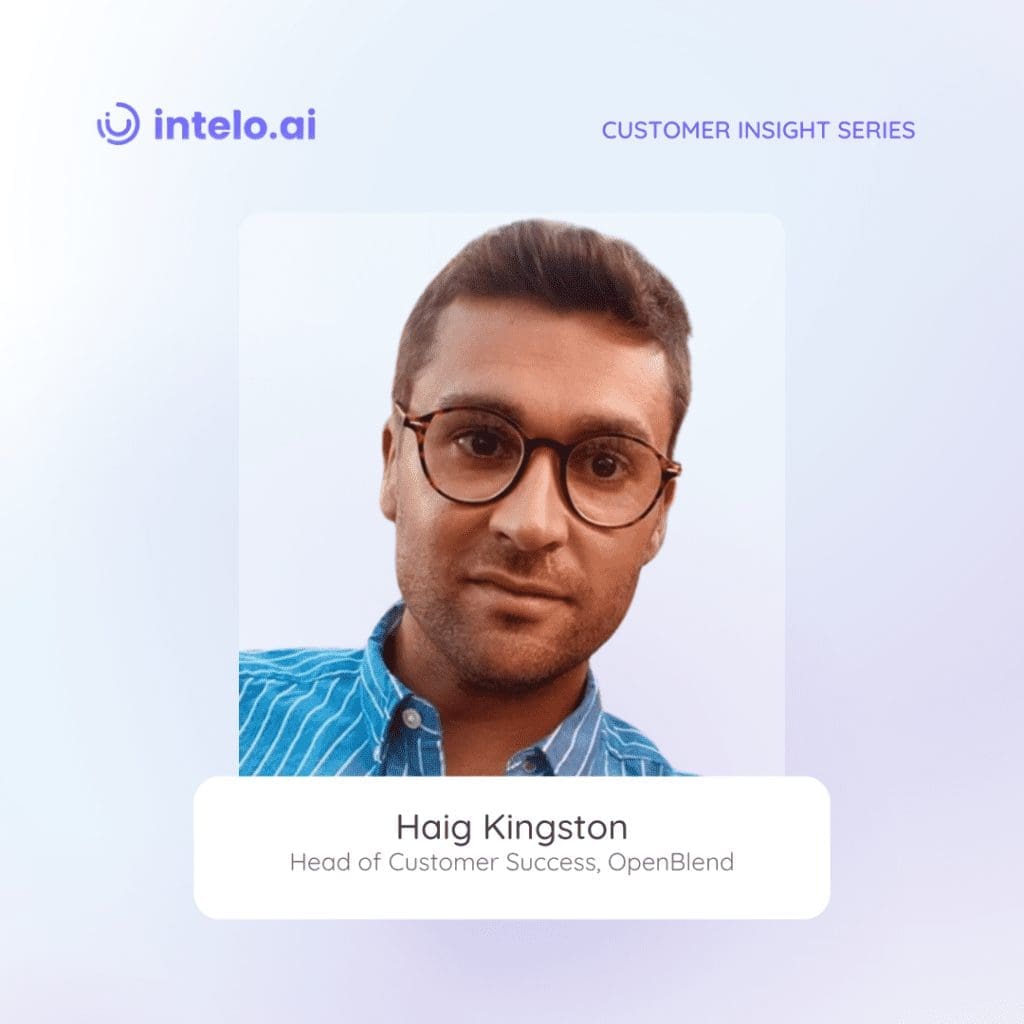 Haig Kingston, Head of Customer Success at OpenBlend, shares profound insights into the core principles of customer success. Discover the transformative impact of a customer-centric approach and the simplicity in recognizing and appreciating customer value.