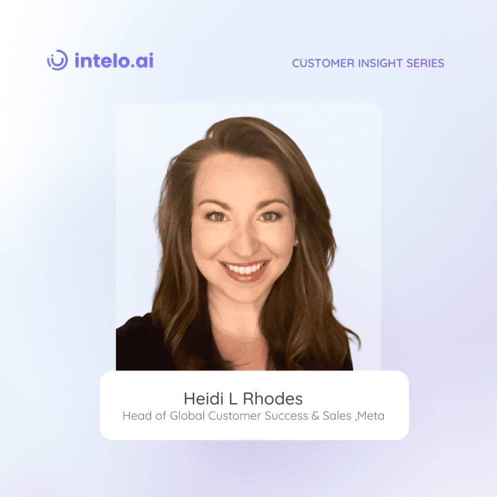 Heidi L Rhodes, Head of Global Customer Success and Sales at Meta, shares profound insights into the journey of transforming into a customer-centric organization, emphasizing the alignment of product outcomes with customer success.