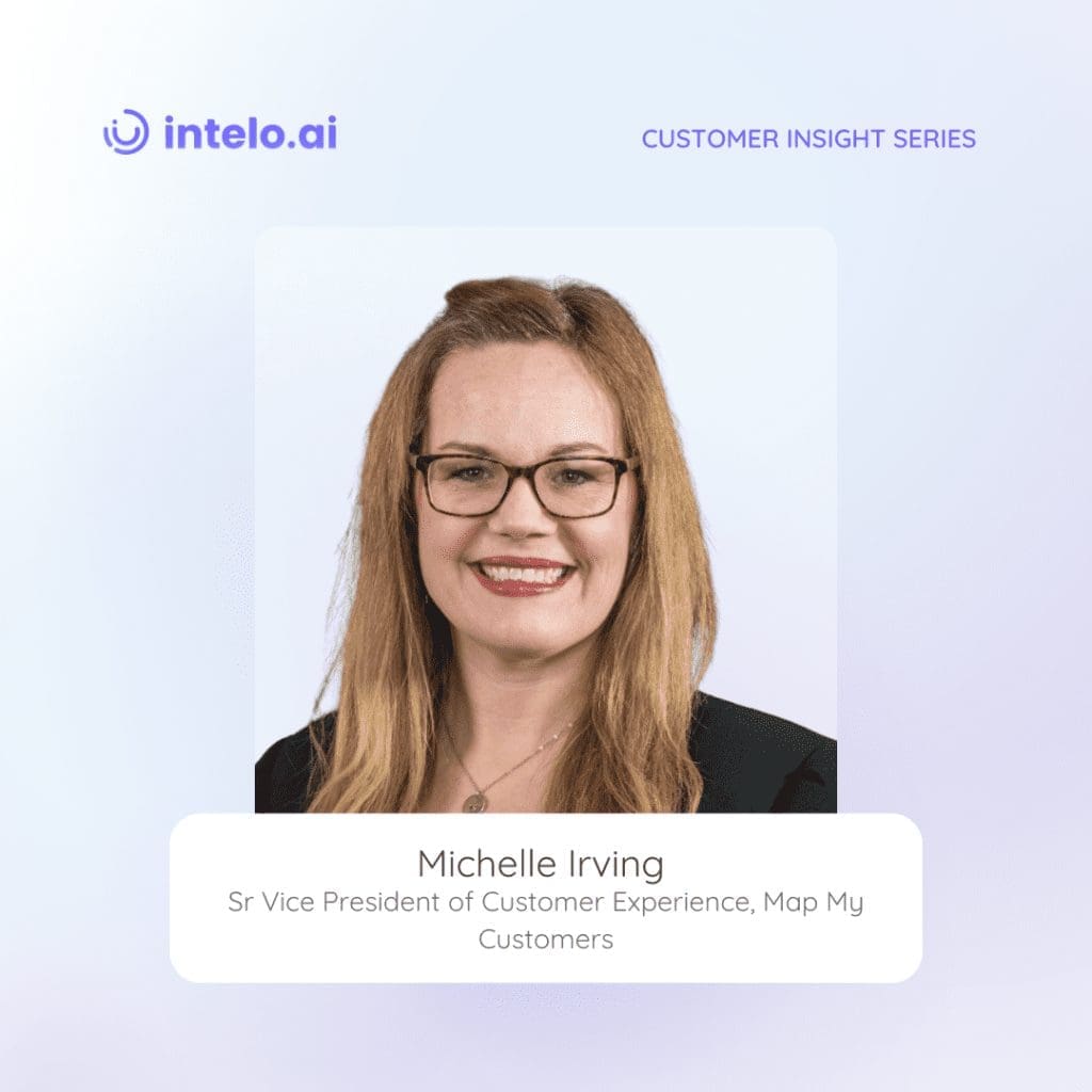 Michelle Irving, Senior VP of Customer Experience at Map My Customers